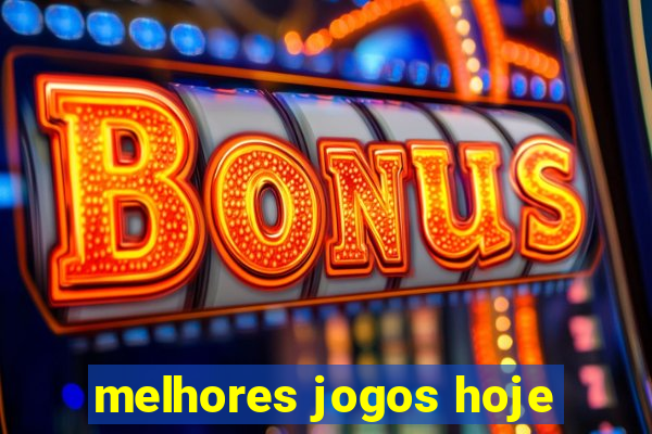 melhores jogos hoje