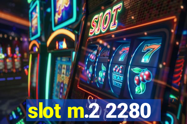 slot m.2 2280