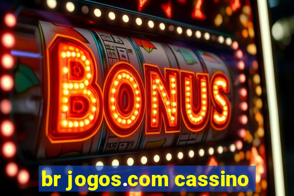 br jogos.com cassino