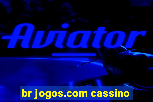 br jogos.com cassino