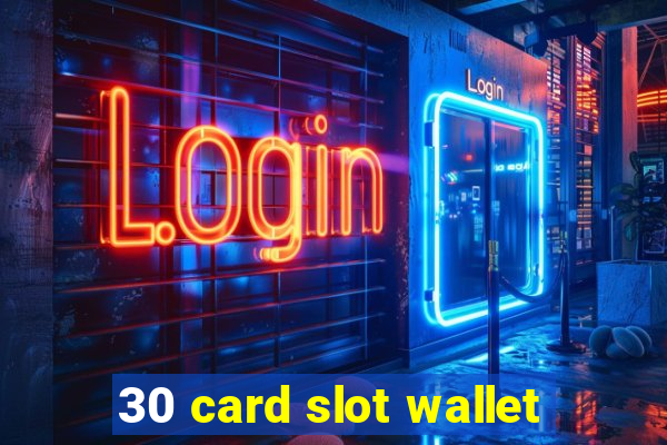 30 card slot wallet