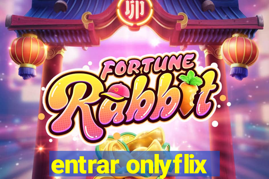 entrar onlyflix