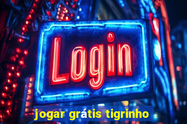 jogar grátis tigrinho