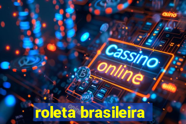 roleta brasileira