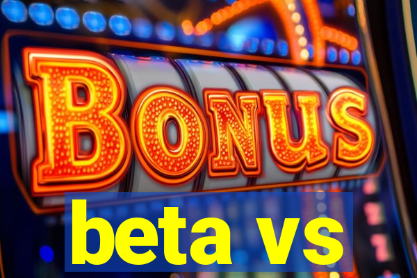 beta vs