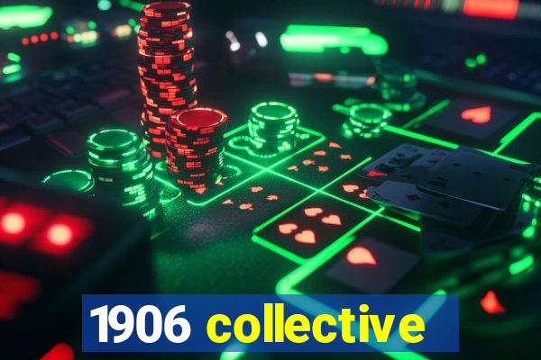 1906 collective