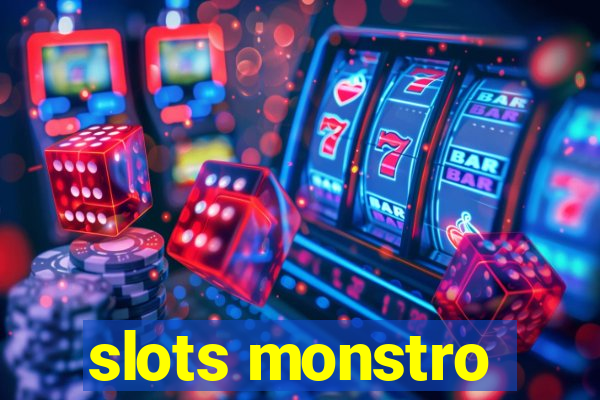 slots monstro