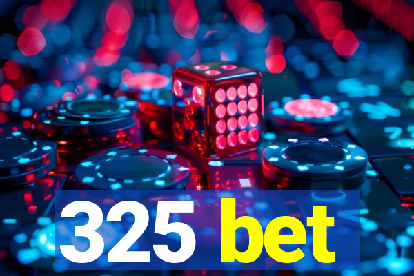 325 bet