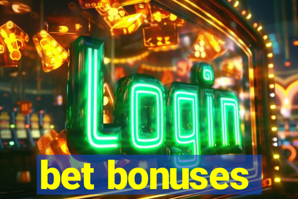 bet bonuses