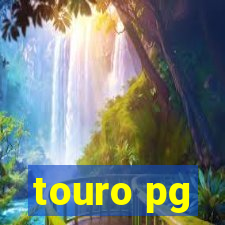 touro pg