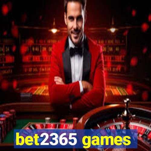 bet2365 games