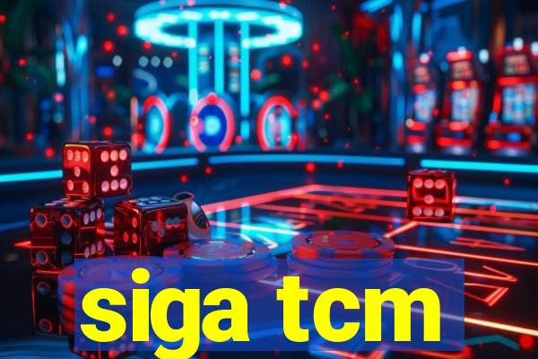 siga tcm