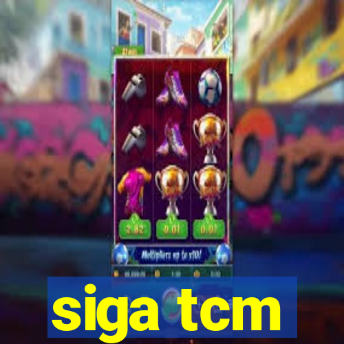 siga tcm