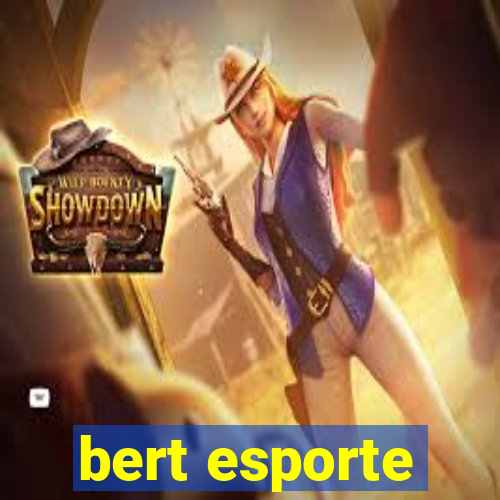 bert esporte