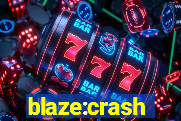 blaze:crash