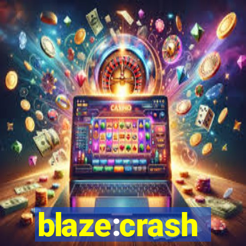 blaze:crash