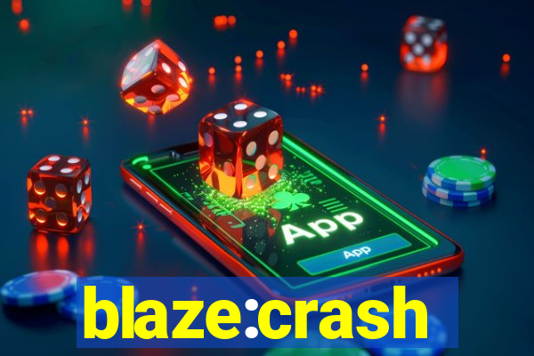 blaze:crash