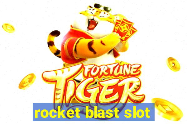 rocket blast slot