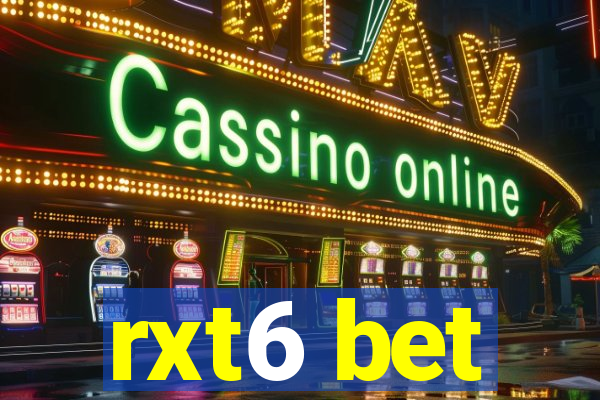 rxt6 bet