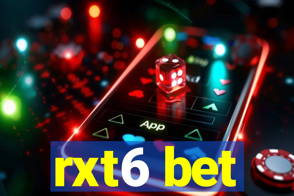 rxt6 bet