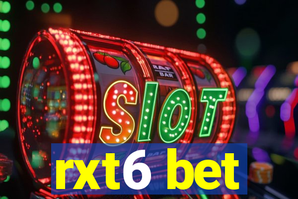 rxt6 bet