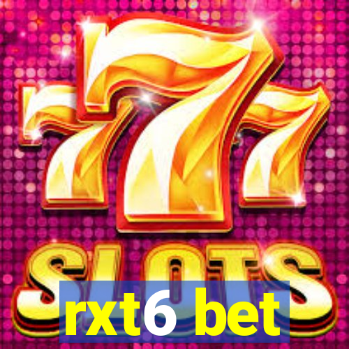 rxt6 bet