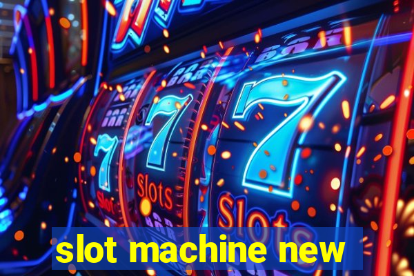 slot machine new