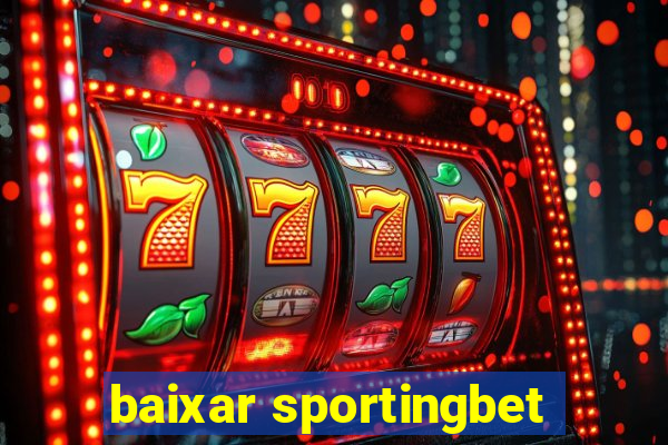 baixar sportingbet