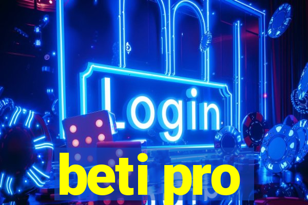 beti pro