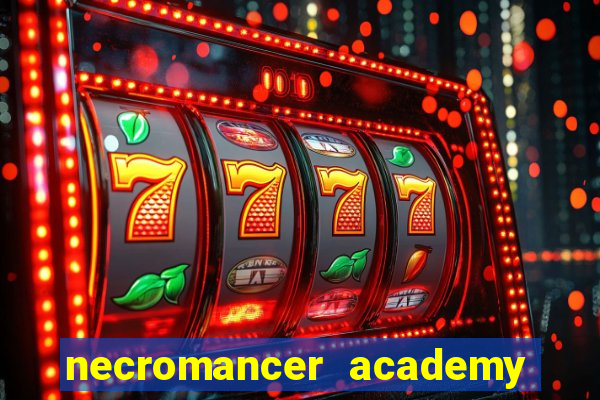 necromancer academy and the genius summoner wiki