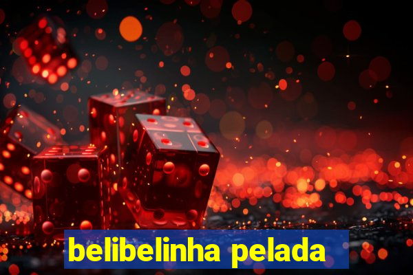 belibelinha pelada