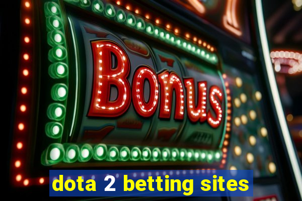 dota 2 betting sites