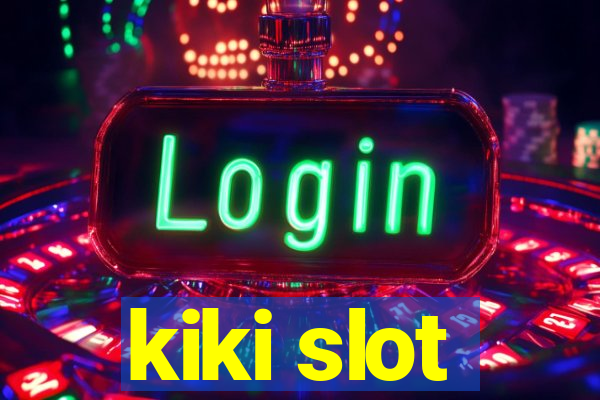 kiki slot