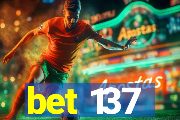 bet 137