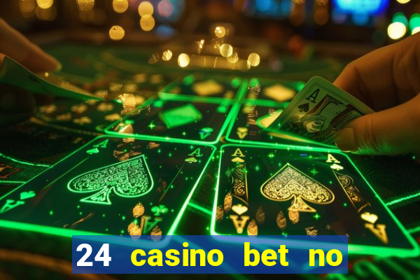 24 casino bet no deposit bonus