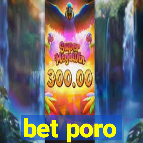 bet poro