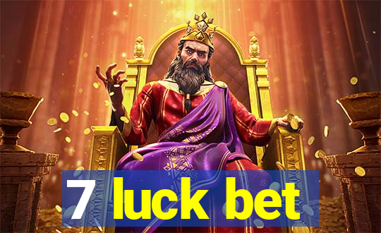 7 luck bet