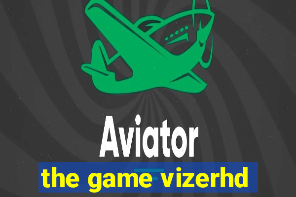 the game vizerhd