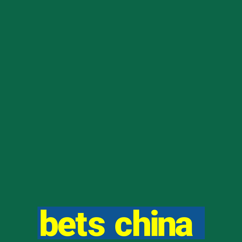 bets china