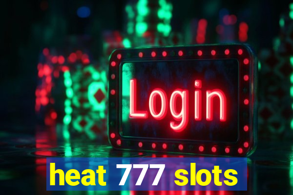 heat 777 slots