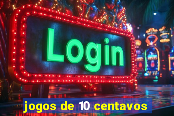 jogos de 10 centavos