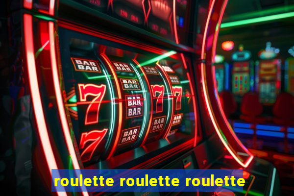 roulette roulette roulette