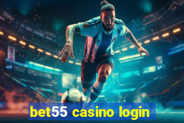 bet55 casino login