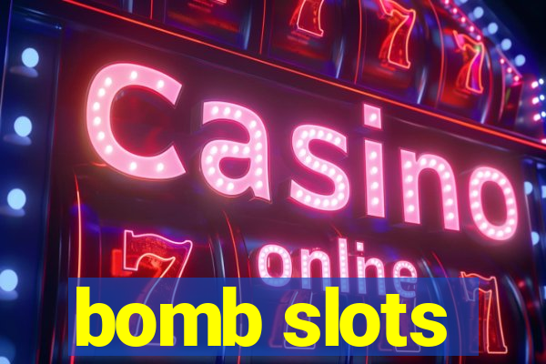 bomb slots