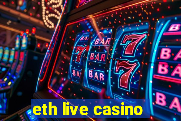 eth live casino