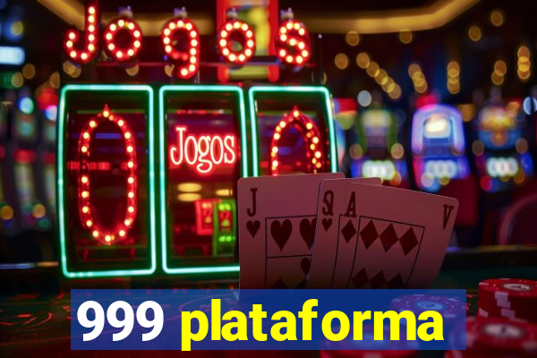 999 plataforma