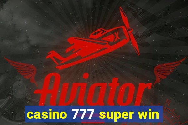 casino 777 super win