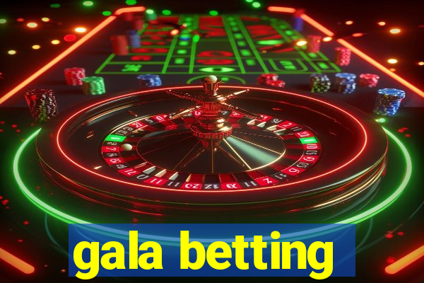 gala betting