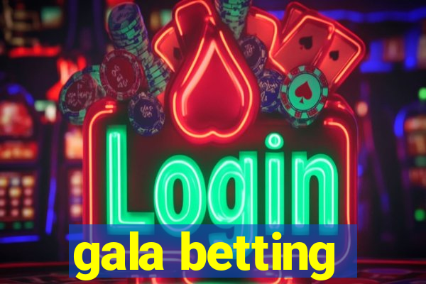 gala betting