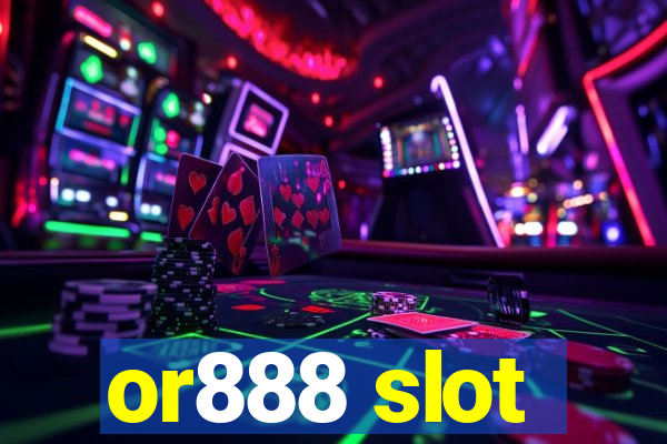 or888 slot